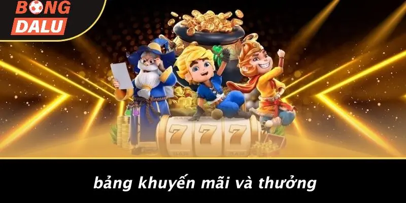 Bảng Khuyến Mãi Và Thưởng