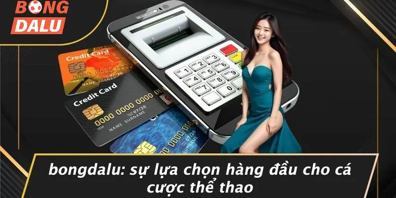 BONGDALU: Sự Lựa Chọn Hàng Đầu Cho Cá Cược Thể Thao
