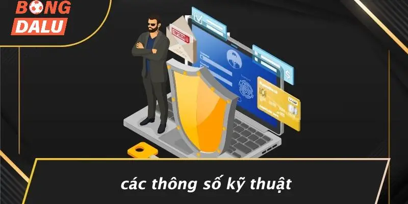 Các Thông Số Kỹ Thuật