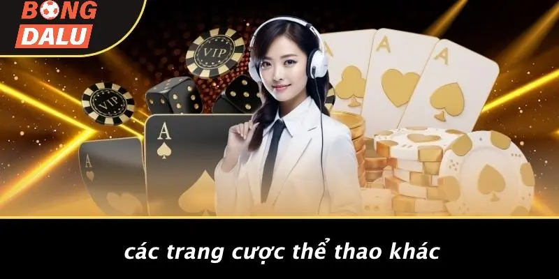 Các Trang Cược Thể Thao Khác