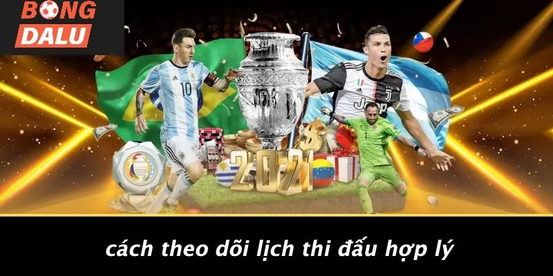 Cách Theo Dõi Lịch Thi Đấu Hợp Lý