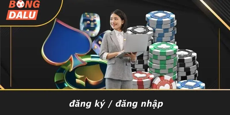 Đăng Ký / Đăng Nhập
