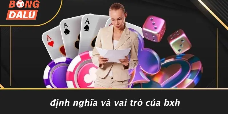 Định Nghĩa Và Vai Trò Của BXH