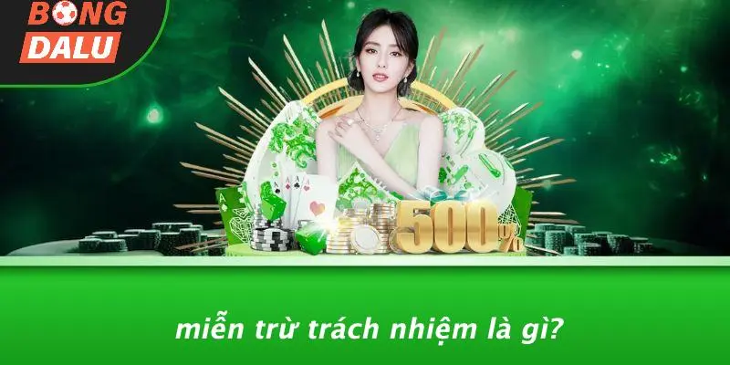 Miễn Trừ Trách Nhiệm Là Gì?