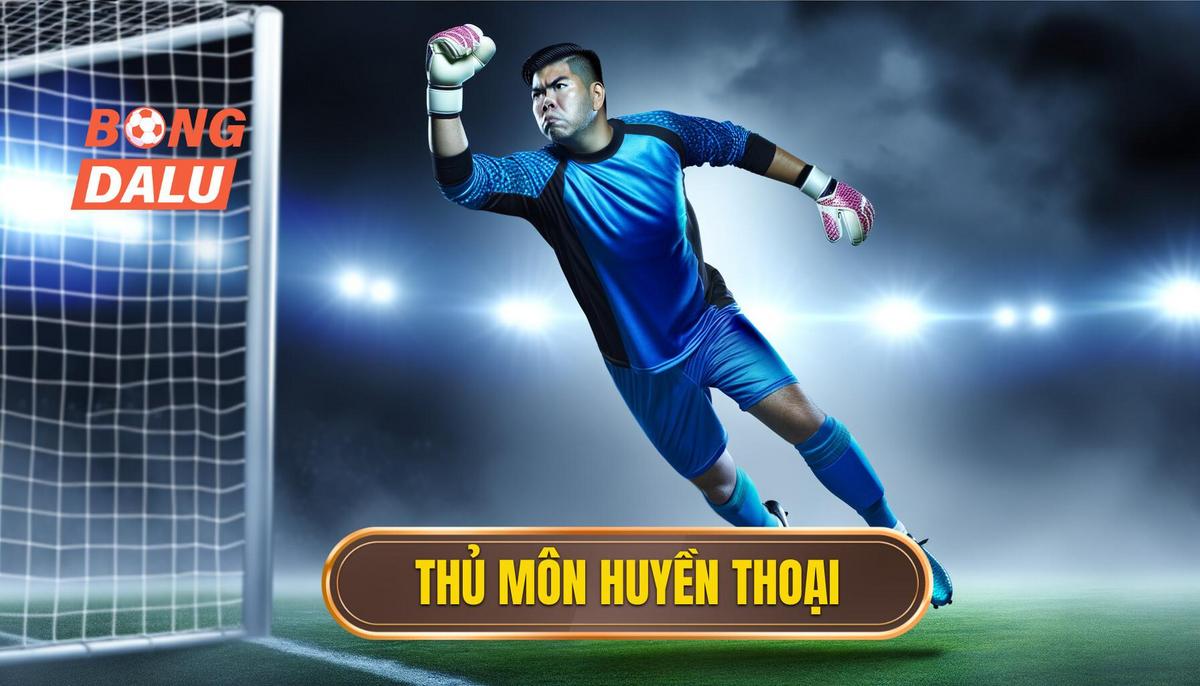 Thủ môn huyền thoại 
