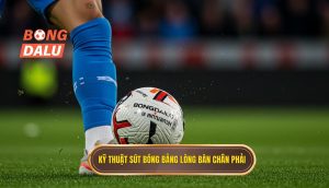 Kỹ thuật sút bóng bằng lòng bàn chân phải