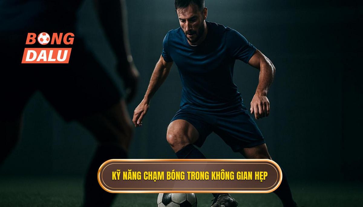 Các kỹ năng chạm bóng chuyên biệt trong không gian hẹp