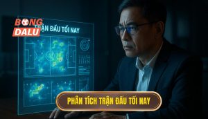 thumb - phân tích trận đấu tối nay