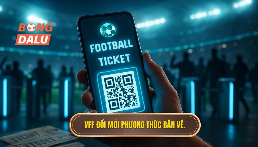 1. VFF đổi mới phương thức bán vé.