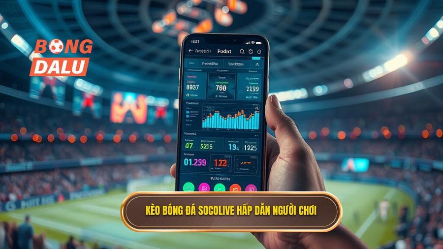 1. Kèo bóng đá Socolive hấp dẫn người chơi