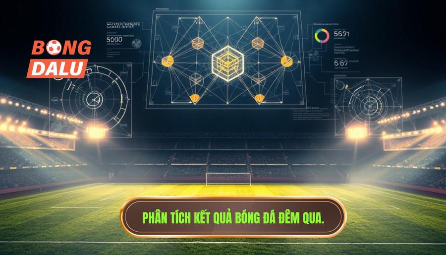 Phân tích đa chiều: Tại sao kết quả bóng đá đêm qua lại gây bất ngờ?